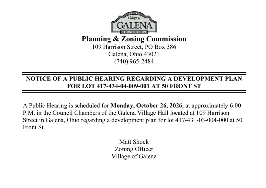 Village of Galena Planning and Zoning Commission notice of a public hearing regarding a development plan at 50 Front St, Monday, October 26, 2026, at approximately 6:00 P.M. in the Council Chambers of Galena Village Hall, 109 Harrison Street.